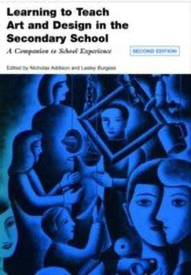 Learning to Teach Art and Design in the Secondary School(English, Paperback, unknown)