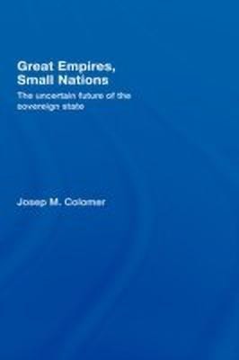 Great Empires, Small Nations(English, Hardcover, Colomer Josep M.)