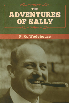 The Adventures of Sally(English, Paperback, Wodehouse P G)