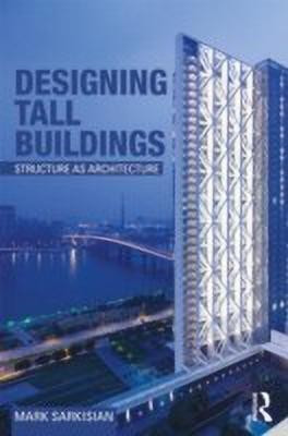 Designing Tall Buildings(English, Paperback, Sarkisian Mark)