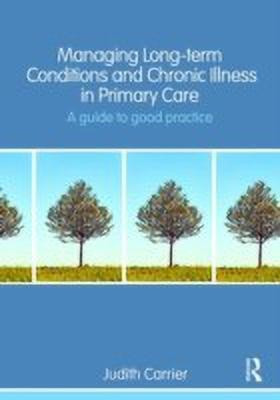 Managing Long-term Conditions and Chronic Illness in Primary Care(English, Paperback, Carrier Judith)