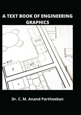 A TEXT BOOK OF ENGINEERING GRAPHICS(English, Paperback, Dr. C. M. Anand Partheeban)