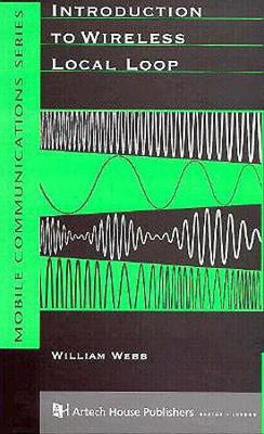 Introduction to Wireless Local Loop(English, Hardcover, Webb William)
