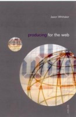 Producing for the Web(English, Paperback, Whittaker Jason)