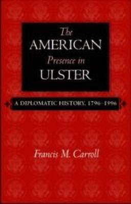 The American Presence in Ulster(English, Paperback, Carroll Francis M.)