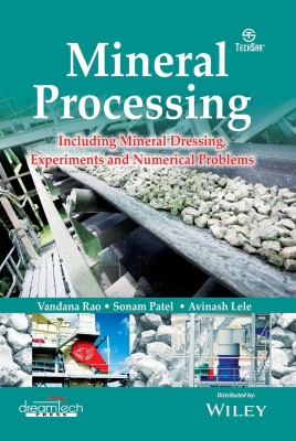 Mineral Processing - Including Mineral Dressing, Experiments and Numerical Problems First Edition(English, Paperback, Vandana Rao, Avinash Lele, Sonam Patel)