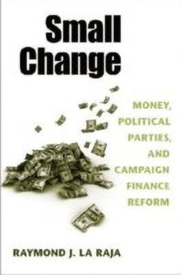 Small Change(English, Paperback, La Raja Raymond J.)