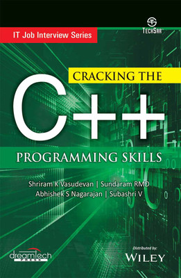 Cracking the C++ Programming Skills First Edition(English, Paperback, Abhishek S Nagarajan, Subashri V, Shriram K Vasudevan, Sundaram RMD) Cracking the C++ Programming Skills First Edition(English, Paperback, Abhishek S Nagarajan, Subashri V, Shriram K Vasudevan, Sundaram RMD)
