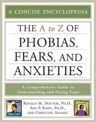 The a to Z of Phobias, Fears, and Anxieties(English, Paperback, Doctor Ronald M.)