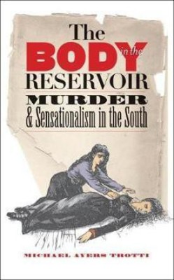 The Body in the Reservoir(English, Hardcover, Trotti Michael Ayers)