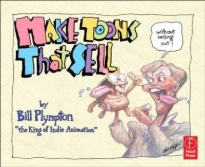 Make Toons That Sell Without Selling Out(English, Paperback, Plympton Bill)