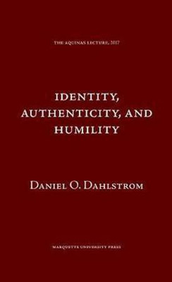 Identity Authenticity and Humility(English, Hardcover, Dahlstrom Daniel O.)