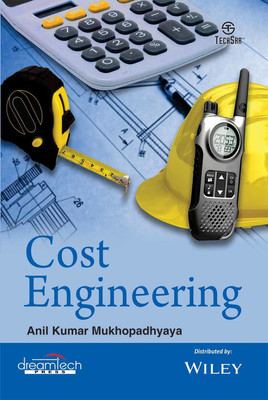 Cost Engineering First Edition(English, Paperback, Anil Kumar Mukhopadhyaya)