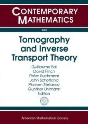 Tomography and Inverse Transport Theory(English, Paperback, unknown)