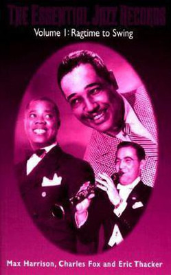 Essential Jazz Records: Ragtime to Swing v. 1(English, Paperback, unknown)