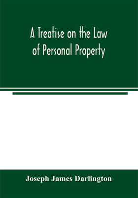 A treatise on the law of personal property(English, Paperback, James Darlington Joseph)