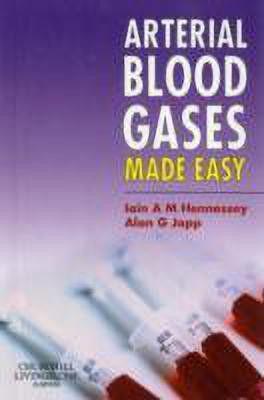 Arterial Blood Gases Made Easy(English, Paperback, Hennessey Iain A M Dr. MBChB(Hons), BSc(Hons), MMIS, FRCS)