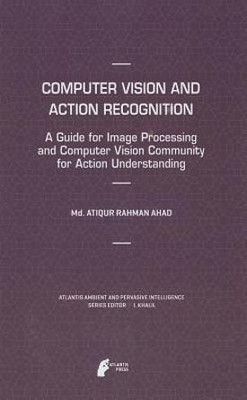 Computer Vision and Action Recognition(English, Hardcover, Ahad Md. Atiqur Rahman)