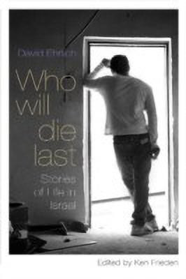 Who Will Die Last(English, Paperback, Ehrlich David)