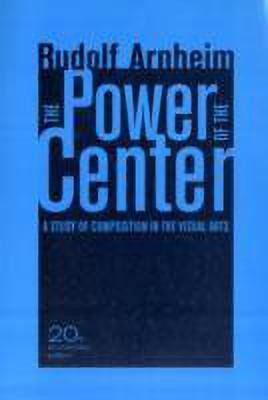 The Power of the Center(English, Paperback, Arnheim Rudolf)
