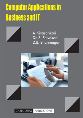 Computer Applications in Business and IT(English, Paperback, A. Sivasankari,Dr. S. Selvakani, D.B. Shanmugam)