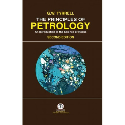 G.W. Tyrrell The Principles of Petrology: An Introduction to the Science of Rocks(English, Paperback, G.W. Tyrrell)