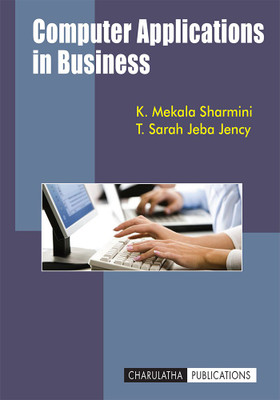 Computer Applications in Business(English, Paperback, K. Mekala Sharmini,T. Sarah Jeba Jency,)