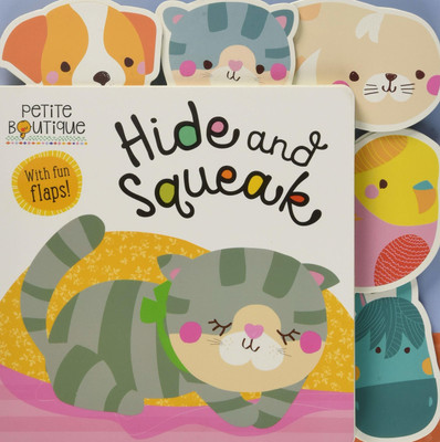 Petite Boutique Hide and Squeak(English, Board book, unknown)