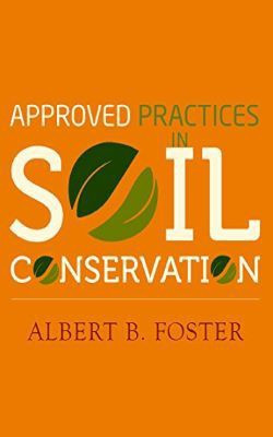 Approved Practices in Soil Conservation(English, Paperback, Albert.B.Foster)