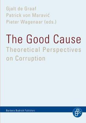 The Good Cause - Theoretical Perspectives on Corruption(English, Paperback, Graaf Gjalt De)