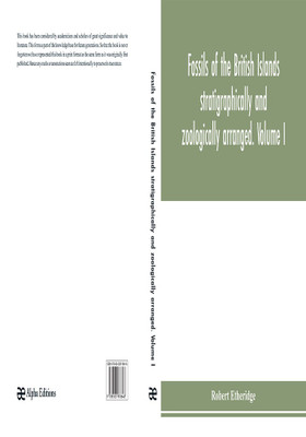 Fossils of the British Islands stratigraphically and zoologically arranged. Volume I. Palaeozoic comprising the Cambrian, Silurian, Devonian, Carboniferous, and Permian species, with supplementary appendix brought down to the end of 1886(English, Paperback, Etheridge Robert) Fossils of the British Islands stratigraphically and zoologically arranged. Volume I. Palaeozoic comprising the Cambrian, Silurian, Devonian, Carboniferous, and Permian species, with supplementary appendix brought down to the end of 1886(English, Paperback, Etheridge Robert)