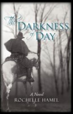 The Darkness of Day(English, Paperback, Hamel Rochelle)