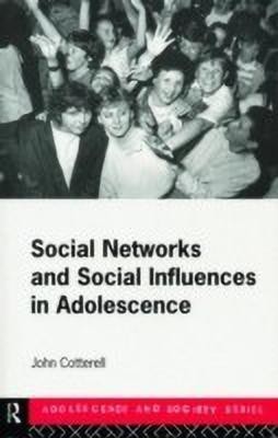 Social Networks and Social Influences in Adolescence(English, Paperback, Cotterell John)