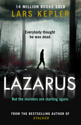 Lazarus - Everybody Thought he was Dead But The Murders are Starting Again(English, Paperback, Stalker, Lars Kepler)