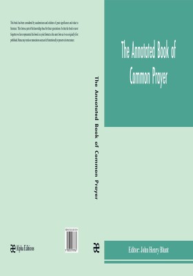 The annotated Book of Common prayer; being an historical, ritual, and theological commentary on the devotional system of the Church of England(English, Paperback, unknown)