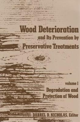 Wood Deterioration and Its Prevention by Preservative Treatments(English, Paperback, NICHOLAS)
