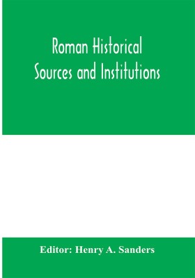 Roman historical sources and institutions(English, Paperback, unknown)