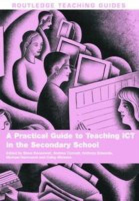 A Practical Guide to Teaching ICT in the Secondary School(English, Paperback, Kennewell Steve)