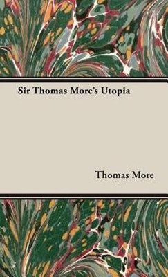 Sir Thomas More's Utopia(English, Hardcover, More Sir Thomas,)
