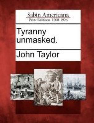 Tyranny Unmasked.(English, Paperback, Taylor John Lecturer in Classics)
