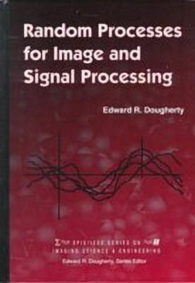 Random Processes for Image and Signal Processing(English, Hardcover, Dougherty Edward R.)