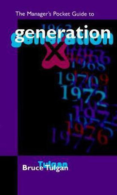 The Manager's Pocket Guide to Generation X(English, Paperback, Tulgan Bruce)