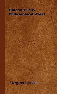 Diderot's Early Philosophical Works(English, Hardcover, Jourdain Margaret)