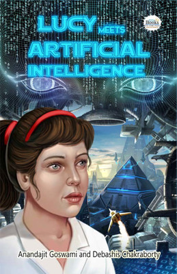 Lucy Meets Artificial Intelligence(English, Paperback, Chakraborty Debashis)