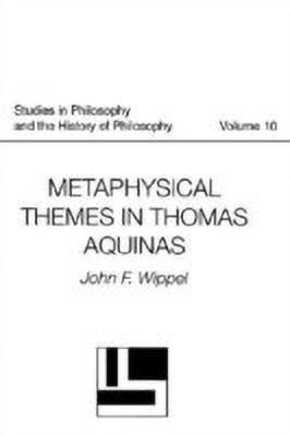 Metaphysical Themes in Thomas Aquinas(English, Paperback, Wippel John F.)