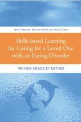 Skills-based Learning for Caring for a Loved One with an Eating Disorder(English, Paperback, Treasure Janet)