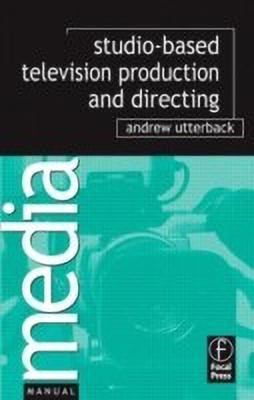 Studio Television Production and Directing(English, Paperback, Utterback Andrew)