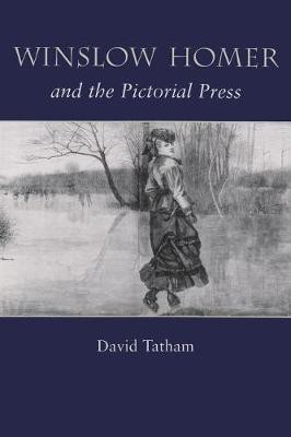 Winslow Homer and the Pictorial Press(English, Hardcover, Tatham David)