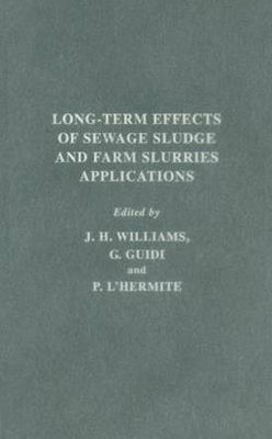Long-term Effects of Sewage Sludge and Farm Slurries Applications(English, Electronic book text, unknown)