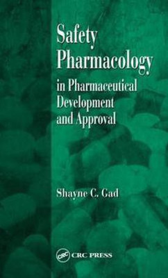Safety Pharmacology in Pharmaceutical Development and Approval(English, Hardcover, Gad Shayne C.)